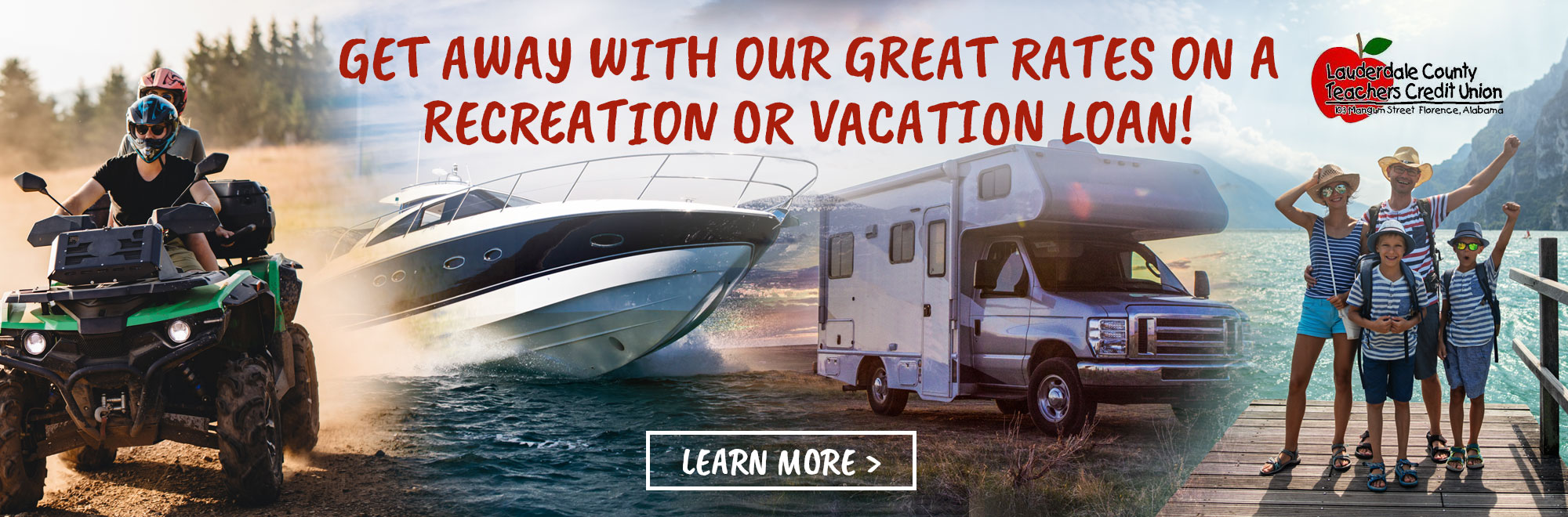Get Away with our great rates on a recreation or vacation loan